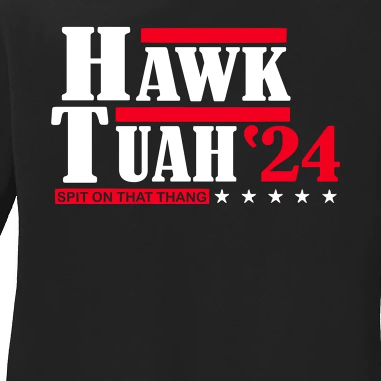 Hawk Tuah 24 Spit On That Thang Ladies Long Sleeve Shirt