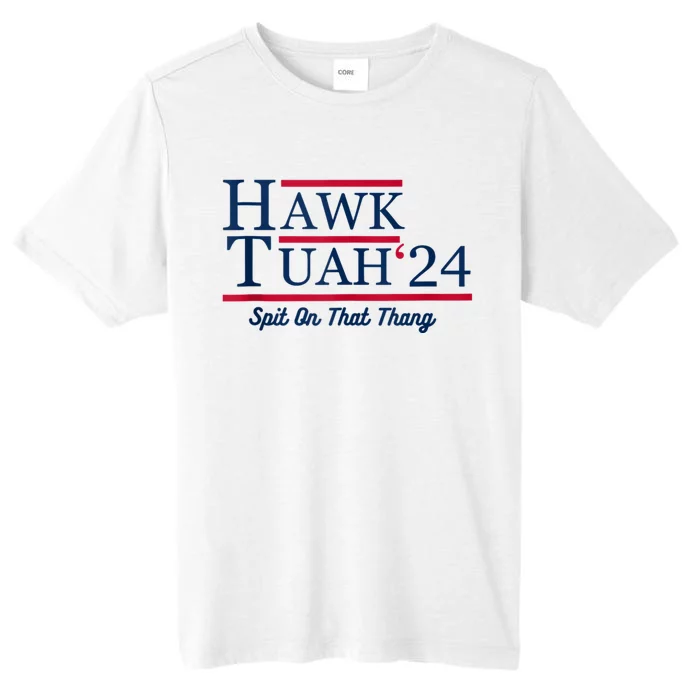 Hawk Tuah 24 Spit On That ChromaSoft Performance T-Shirt