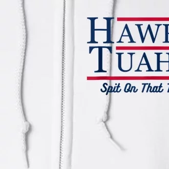 Hawk Tuah 24 Spit On That Full Zip Hoodie