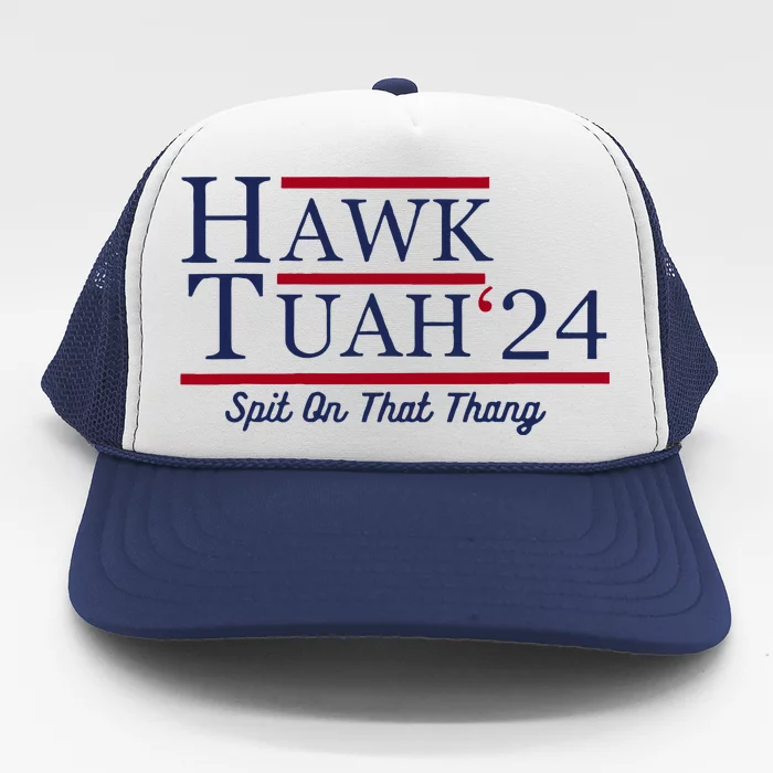 Hawk Tuah 24 Spit On That Thang Funny Saying Quote Trucker Hat