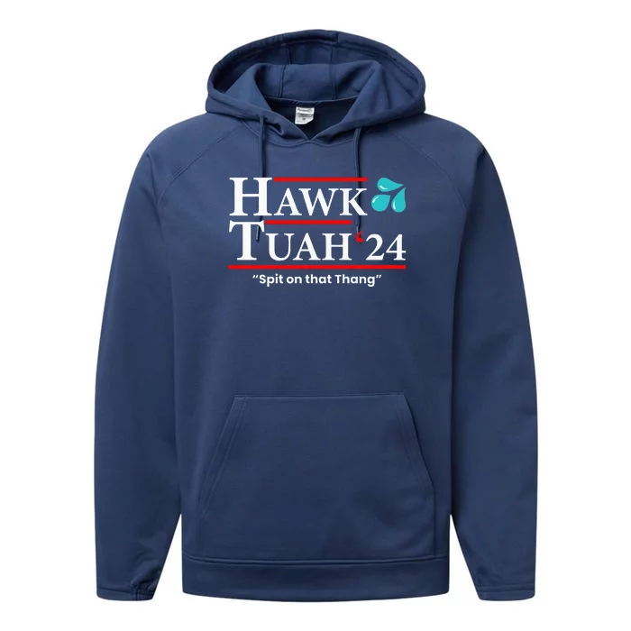 Hawk Tuah 24 Spit On That Thang Performance Fleece Hoodie