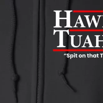 Hawk Tuah 24 Spit On That Thang Full Zip Hoodie