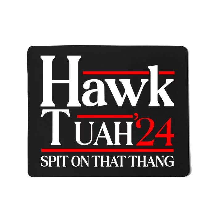 Hawk Tuah 24 Spit On That Thang Mousepad