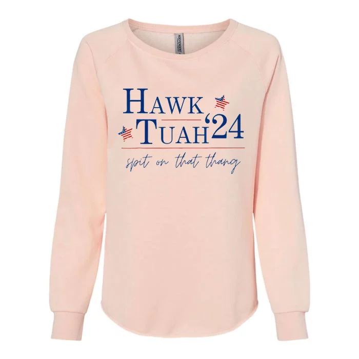 Hawk Tuah 24 Spit On That Thang Womens California Wash Sweatshirt