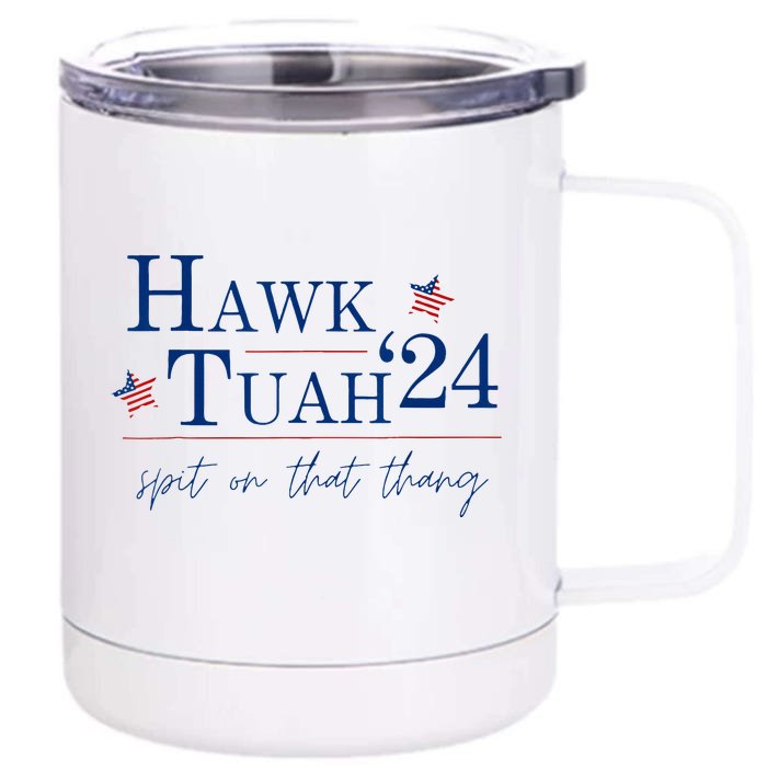 Hawk Tuah 24 Spit On That Thang Front & Back 12oz Stainless Steel Tumbler Cup