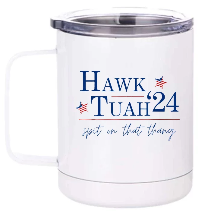 Hawk Tuah 24 Spit On That Thang Front & Back 12oz Stainless Steel Tumbler Cup