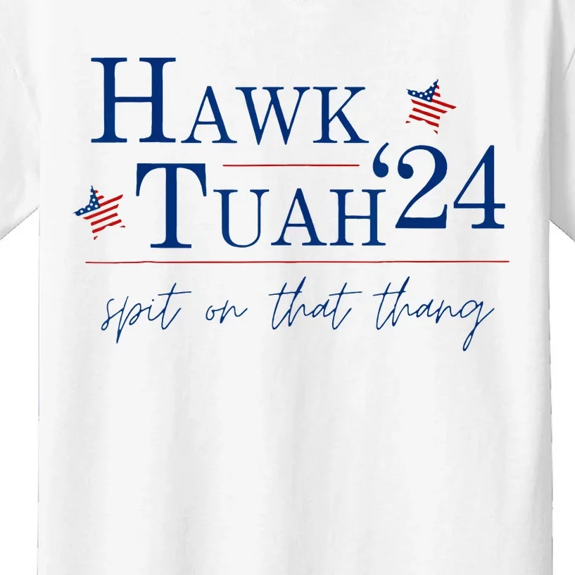 Hawk Tuah 24 Spit On That Thang Kids T-Shirt