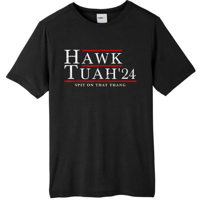 Hawk Tuah 24 Spit On That Thang ChromaSoft Performance T-Shirt