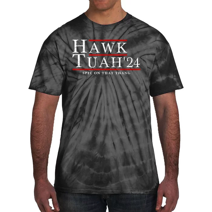 Hawk Tuah 24 Spit On That Thang Tie-Dye T-Shirt