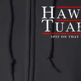 Hawk Tuah 24 Spit On That Thang Full Zip Hoodie