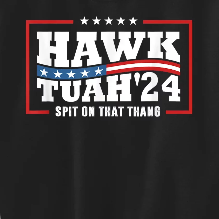 Hawk Tush 24 Spit On That Thing Retro Political President Kids Sweatshirt