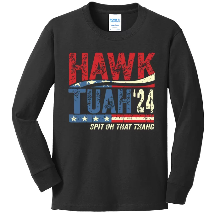 Hawk Tuah 24 Spit On That Thang Kids Long Sleeve Shirt