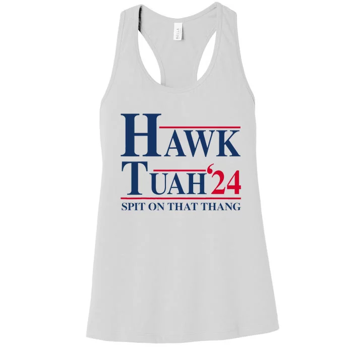 Hawk Tuah 24 Spit On That Thang Women's Racerback Tank