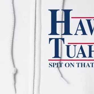 Hawk Tuah 24 Spit On That Thang Full Zip Hoodie