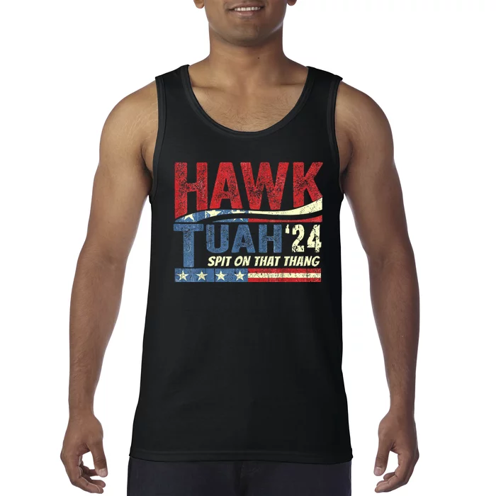 Hawk Tuah 24 Spit On That Thang Hawk Tuah 2024 Funny Viral Design Tank Top