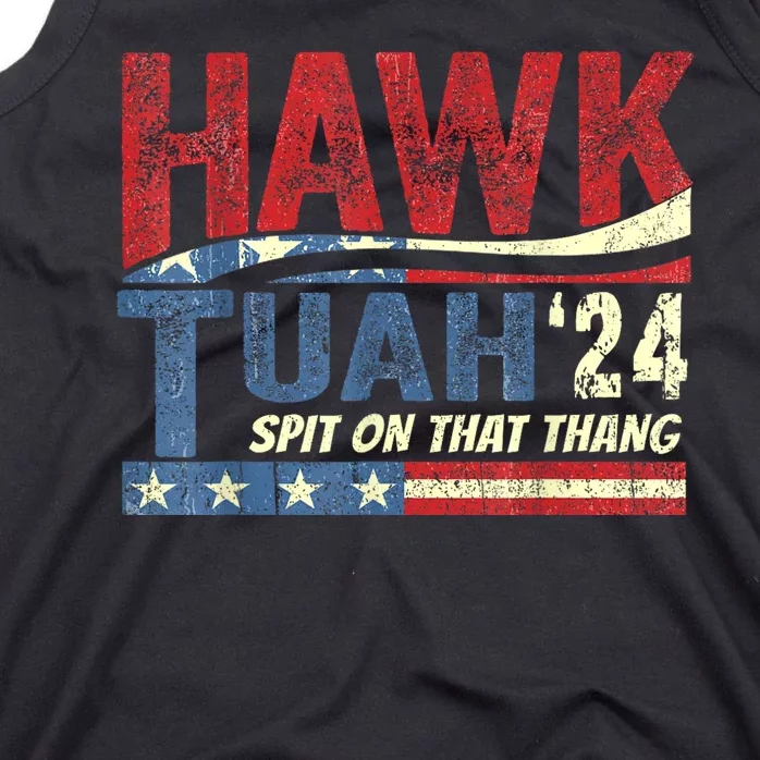 Hawk Tuah 24 Spit On That Thang Hawk Tuah 2024 Funny Viral Design Tank Top