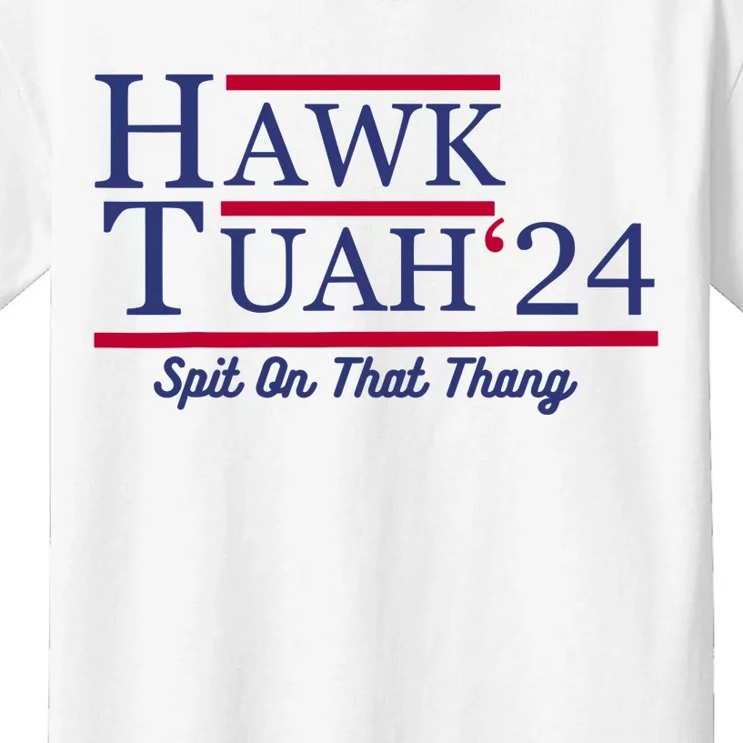 Hawk Tuah 24 Spit On That Thang Kids T-Shirt