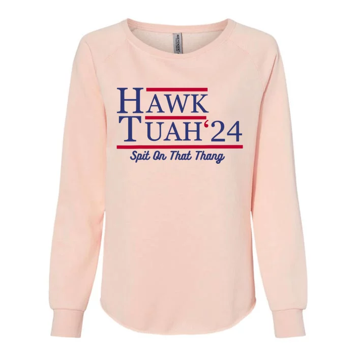 Hawk Tuah 24 Spit On That Thang Womens California Wash Sweatshirt