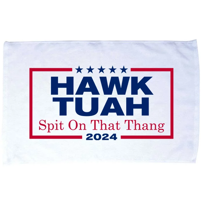 Hawk Tuah 24 Spit On That Thang Funny Quote Microfiber Hand Towel