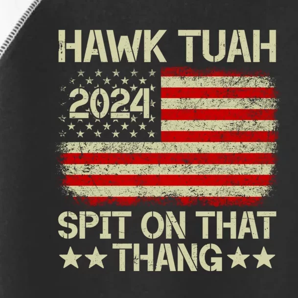 Hawk Tuah 24 Spit On That Thang Toddler Fine Jersey T-Shirt