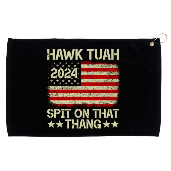 Hawk Tuah 24 Spit On That Thang Grommeted Golf Towel