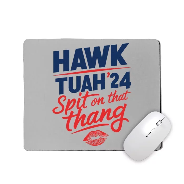 Hawk Tuah 2024 Funny Hawk Tush Design Mousepad