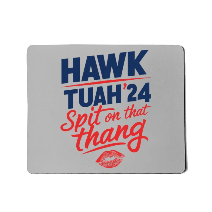 Hawk Tuah 2024 Funny Hawk Tush Design Mousepad