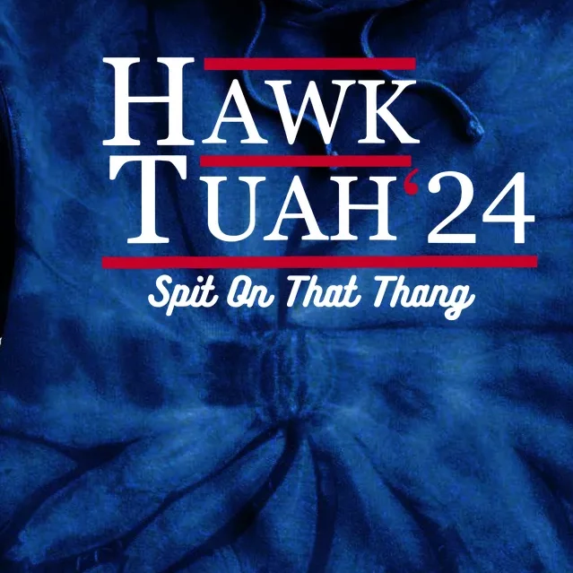 Hawk Tuah 24 Spit On That Thang Tie Dye Hoodie