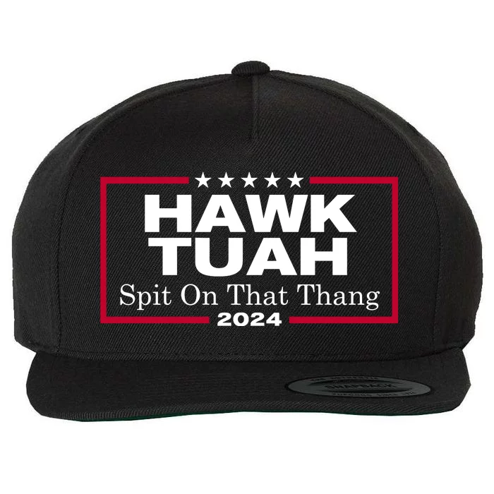 Hawk Tuah 24 Spit On That Thang Funny Quote Wool Snapback Cap