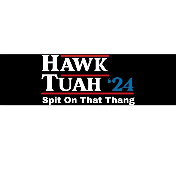 Hawk Tuah 24 Spit On That Thang Funny Quote Bumper Sticker