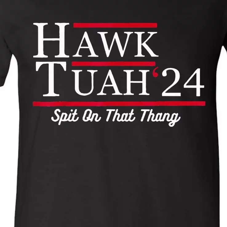 Hawk Tuah 24 Spit On That Thang V-Neck T-Shirt