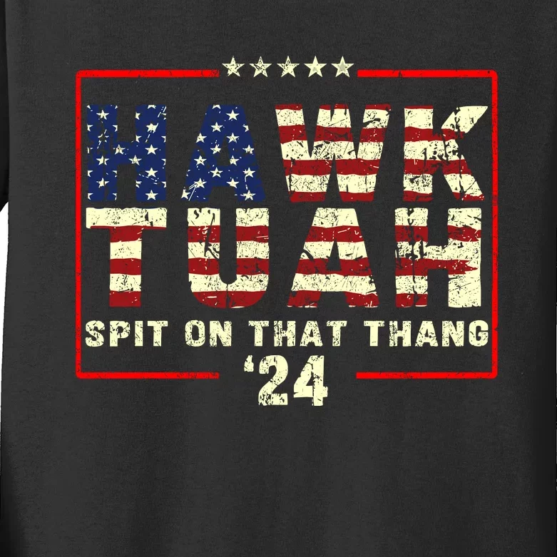 Hawk Tuah 24 Spit On That Thang Funny Quote Kids Long Sleeve Shirt