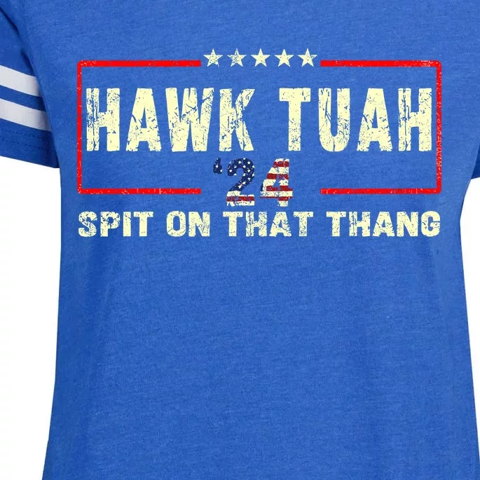 Hawk Tuah 24 Spit On That Thang Funny Quote Enza Ladies Jersey Football T-Shirt