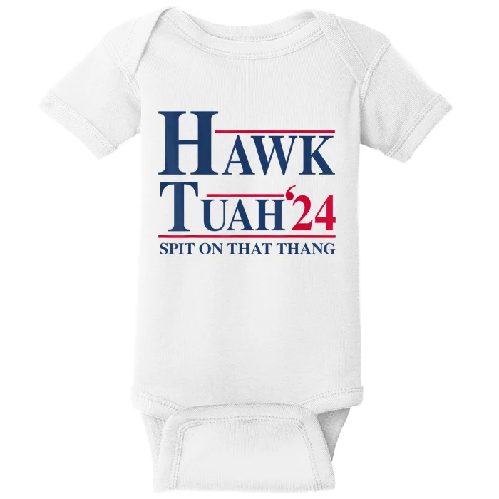 Hawk Tuah 24 Spit On That Thang Baby Bodysuit