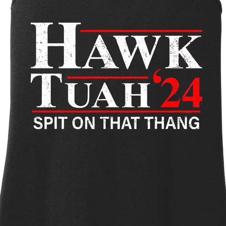 Hawk Tuah 24 Spit On That Thang Funny Presidential Candidate Ladies Essential Tank