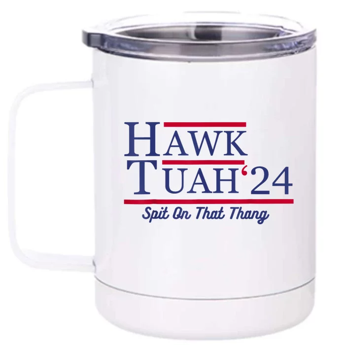 Hawk Tuah 24 Spit On That Thang Front & Back 12oz Stainless Steel Tumbler Cup