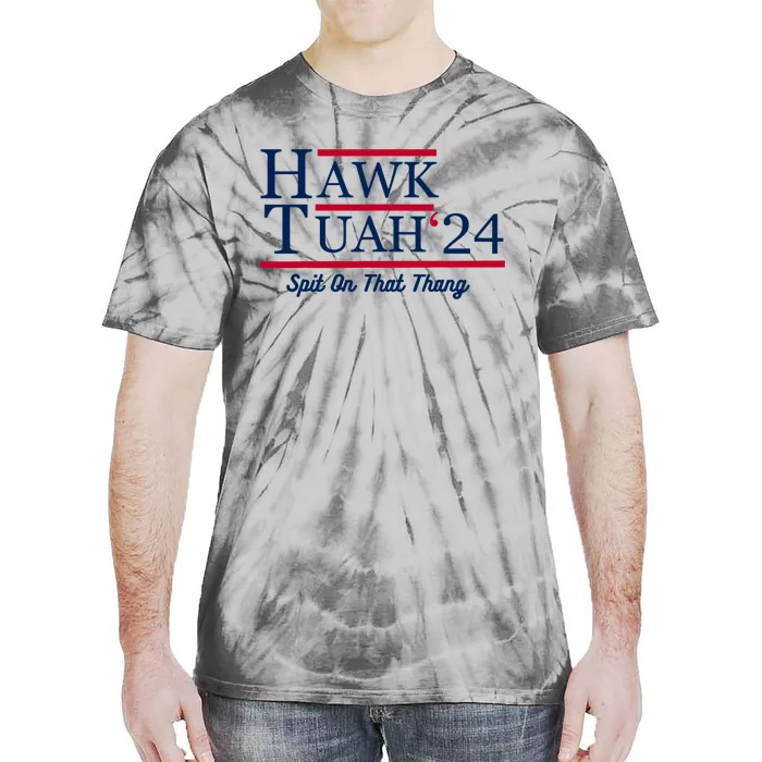 Hawk Tuah 24 Spit On That Thang Tie-Dye T-Shirt