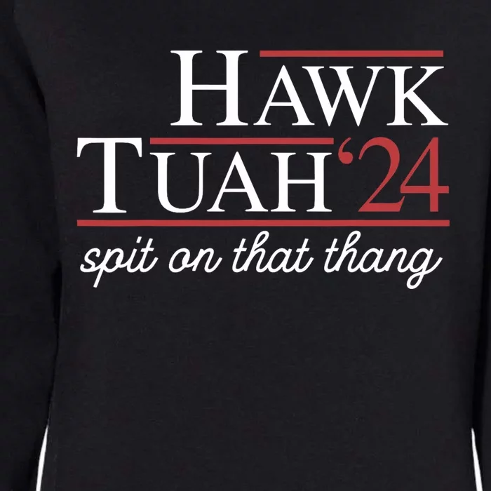 Hawk Tuah 24 Spit On That Thang Womens California Wash Sweatshirt