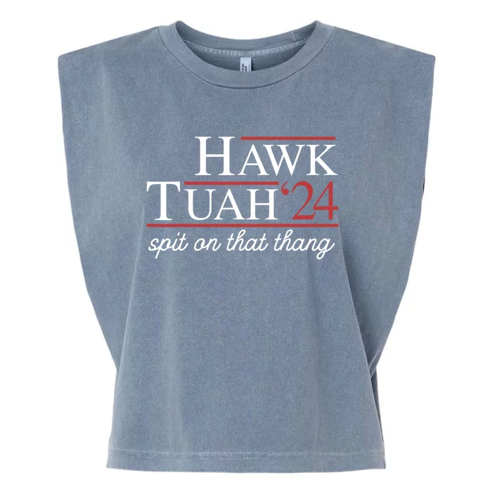 Hawk Tuah 24 Spit On That Thang Garment-Dyed Women's Muscle Tee