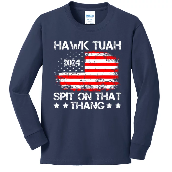 Hawk Tuah 24 Spit On That Thang Funny Quote Kids Long Sleeve Shirt