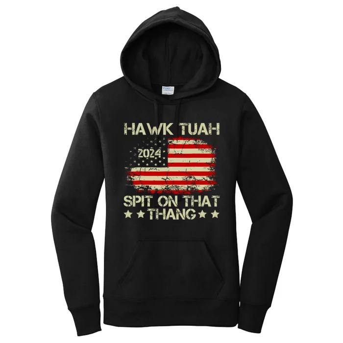 Hawk Tuah 24 Spit On That Thang Funny Quote Women's Pullover Hoodie