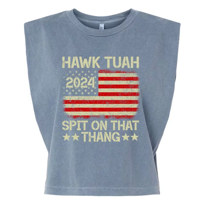 Hawk Tuah 24 Spit On That Thang Garment-Dyed Women's Muscle Tee