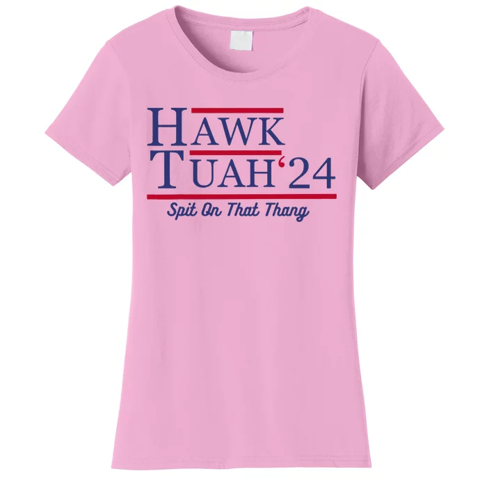 Hawk Tuah 24 Spit On That Thang Women's T-Shirt