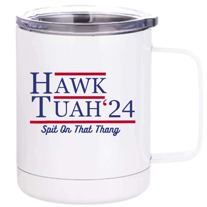 Hawk Tuah 24 Spit On That Thang Front & Back 12oz Stainless Steel Tumbler Cup