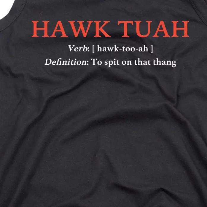 Hawk Tuah 24 Spit On That Thang Tank Top