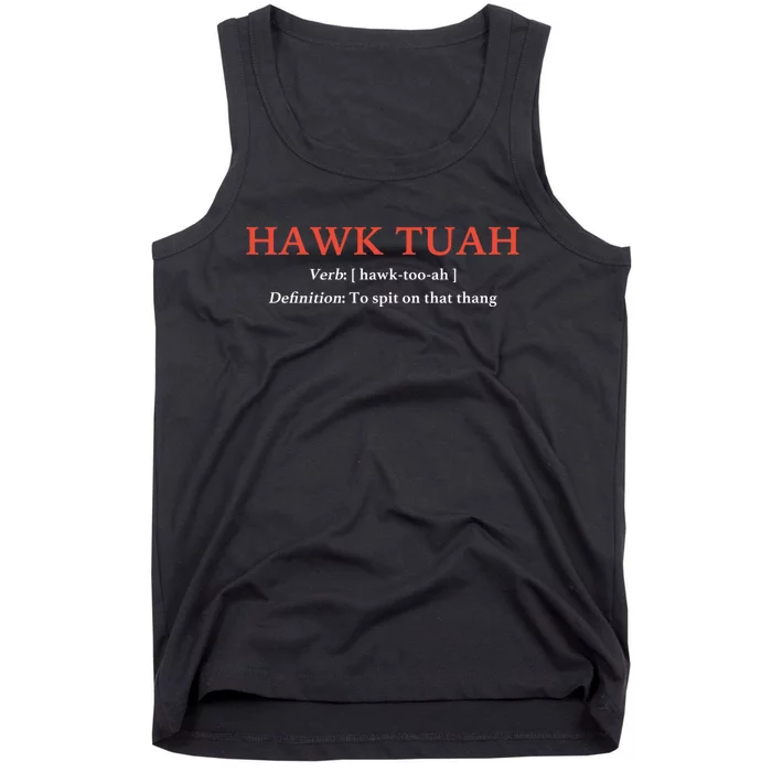 Hawk Tuah 24 Spit On That Thang Tank Top