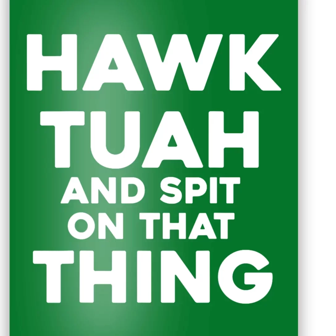 Hawk Tuah 24 Spit On That Thang Funny Political Saying Poster