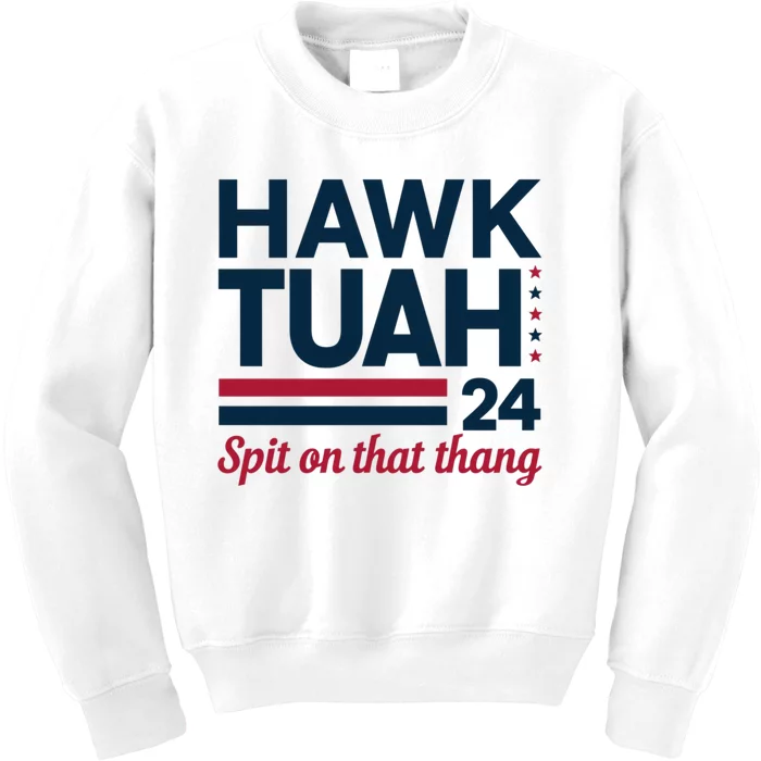 Hawk Tuah 24 Spit On That Thang Kids Sweatshirt