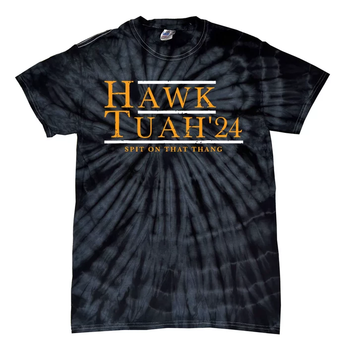 Hawk Tuah 24 Spit On That Thang Tie-Dye T-Shirt