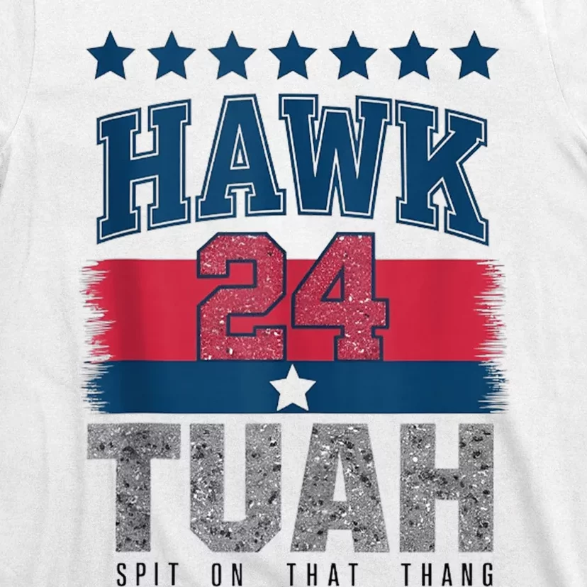 Hawk Tauh 24 Spit On That Thang Usa American Flag Meme Quote T-Shirt